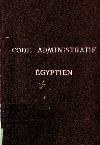 Code Administratif Égyptien Contenant