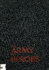 Army of Heroes: True Stories of Soviet Fighting Men/ Translated from the Russian by Elizabeth Donnelly