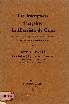 Les Inscriptions Françaises de L'Enceinte du Caire